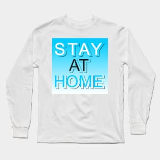 Stay at home Long Sleeve T-Shirt